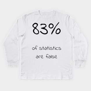 83% of statistics are false Kids Long Sleeve T-Shirt